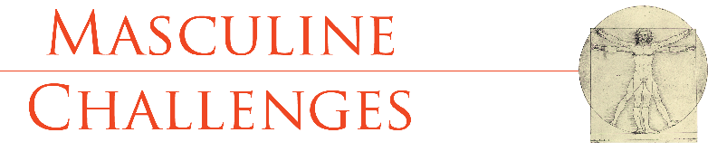 Masculine Challenges